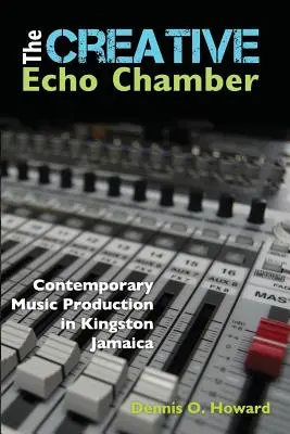 Tvorivá ozvena: Súčasná hudobná produkcia v Kingstone na Jamajke - The Creative Echo Chamber: Contemporary Music Production in Kingston Jamaica