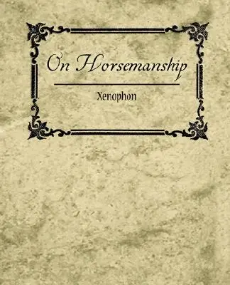 O jazdectve - Xenofón - On Horsemanship - Xenophon