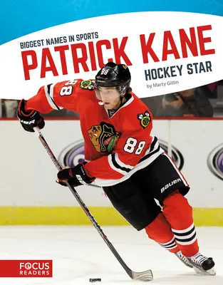 Patrick Kane: Hokejová hviezda - Patrick Kane: Hockey Star