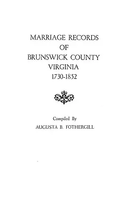 Záznamy o sobášoch v okrese Brunswick, Virgínia, 1730-1852 - Marriage Records of Brunswick County, Virginia, 1730-1852