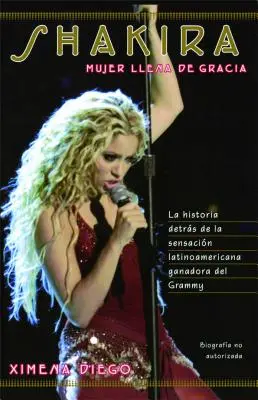 Shakira: Žena plná milosti - Shakira: Woman Full of Grace