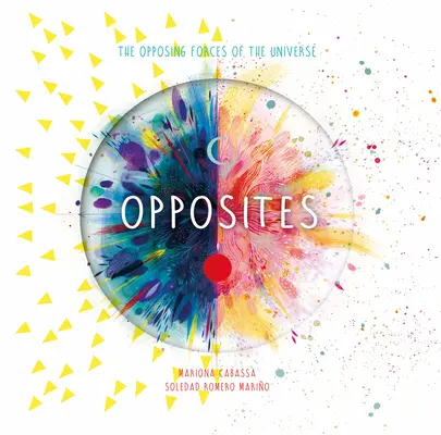 Protiklady: Protikladné sily vesmíru - Opposites: The Opposing Forces of the Universe
