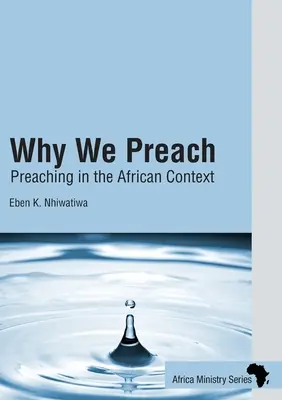 Prečo kážeme: Kázanie v africkom kontexte - Why We Preach: Preaching in the African Context