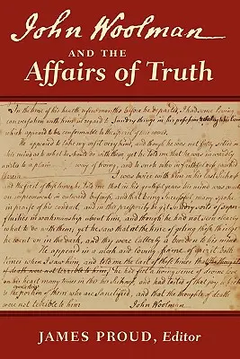 John Woolman a záležitosti pravdy - John Woolman and the Affairs of Truth