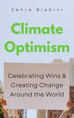 Klimatický optimizmus: Oslava systémových zmien na celom svete - Climate Optimism: Celebrating Systemic Change Around the World
