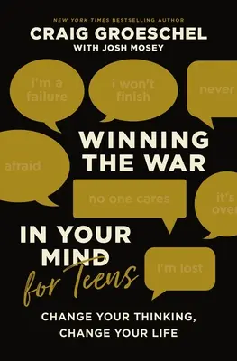 Vyhrať vojnu v mysli pre dospievajúcich: Zmeň svoje myslenie, zmeň svoj život - Winning the War in Your Mind for Teens: Change Your Thinking, Change Your Life