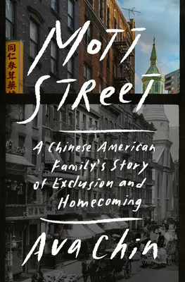 Mott Street: Príbeh čínskej rodiny o vylúčení a návrate domov - Mott Street: A Chinese American Family's Story of Exclusion and Homecoming