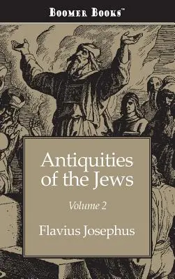 Starožitnosti Židov 2. zväzok - Antiquities of the Jews Volume 2