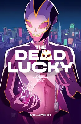 Mŕtvi šťastlivci, 1. zväzok: Kniha s veľkým počtom strán - The Dead Lucky, Volume 1: A Massive-Verse Book