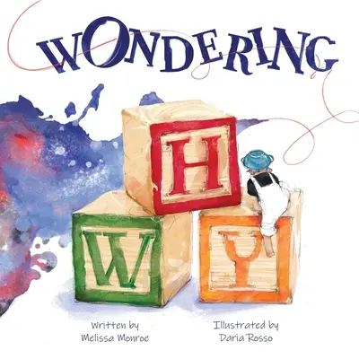 Zvedavý prečo: Príbeh o putovaní - Wondering Why: A Story About Wandering