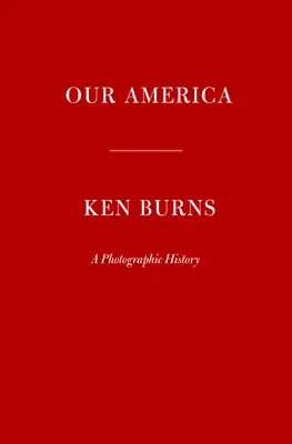 Naša Amerika: Fotografická história - Our America: A Photographic History