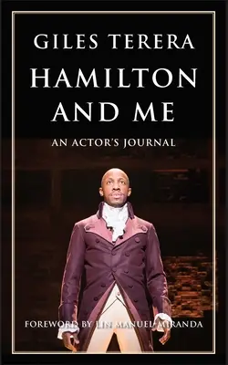 Hamilton a ja: Denník herca: Hamilton a ja - Hamilton and Me: An Actor's Journal