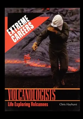 Vulkanológovia: Život pri skúmaní sopiek - Volcanologists: Life Exploring Volcanoes