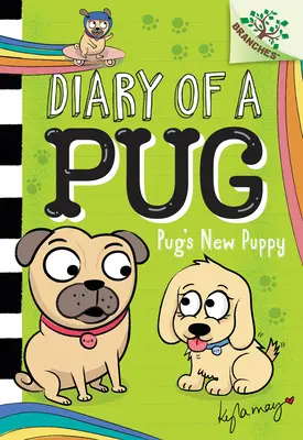 Nové šteniatko mopslíka: A Branches Book (Diary of a Pug #8): A Branches Book (Kniha o vetvách) - Pug's New Puppy: A Branches Book (Diary of a Pug #8): A Branches Book