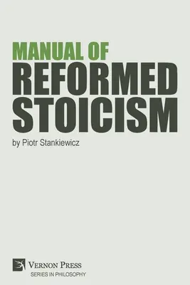 Príručka reformovaného stoicizmu - Manual of Reformed Stoicism
