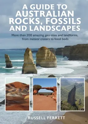 Sprievodca austrálskymi horninami, skamenelinami a krajinkami - A Guide to Australian Rocks, Fossils and Landscapes