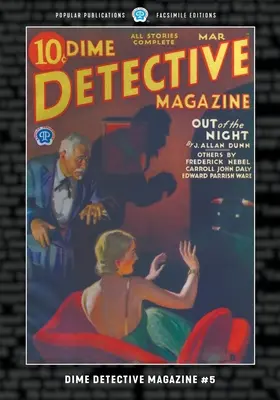 Dime Detective Magazine #5: Faksimilované vydanie - Dime Detective Magazine #5: Facsimile Edition