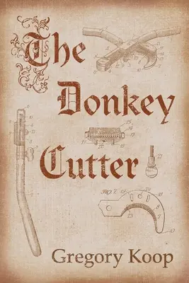 Oslie kutre: Diel 204 - The Donkey Cutter: Volume 204