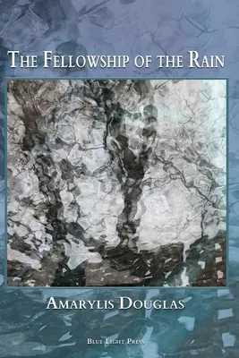 Spoločenstvo dažďa - The Fellowship of the Rain