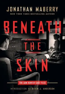 Pod kožou: Sam Hunter: Akty prípadu Sama Huntera - Beneath the Skin: The Sam Hunter Case Files
