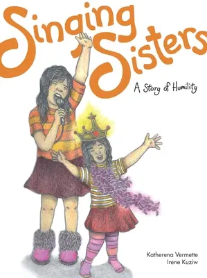 Spievajúce sestry: Príbeh o pokore - Singing Sisters: A Story of Humility