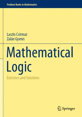 Matematická logika: Cvičenia a riešenia - Mathematical Logic: Exercises and Solutions