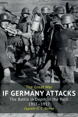 Ak Nemecko zaútočí: (1915-1917) - If Germany Attacks: The Battle In Depth In The West (1915-1917)