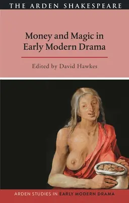 Peniaze a mágia v ranom novoveku - Money and Magic in Early Modern Drama