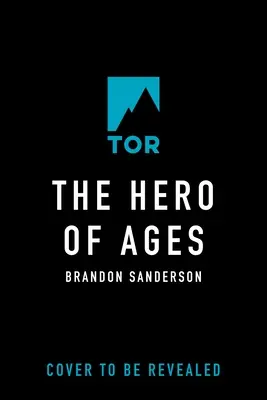 Hrdina vekov: Tretia kniha Mistborn - The Hero of Ages: Book Three of Mistborn