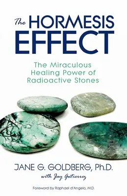 Hormetický efekt: Zázračná liečivá sila rádioaktívnych kameňov - The Hormesis Effect: The Miraculous Healing Power of Radioactive Stones