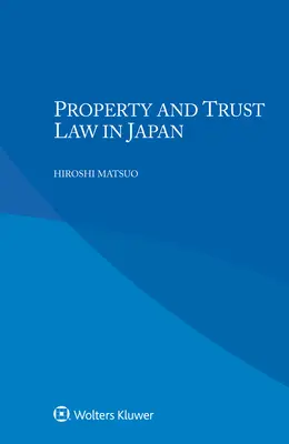 Majetkové a zverenecké právo v Japonsku - Property and Trust Law in Japan