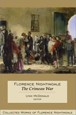 Florence Nightingale: The Crimean War: The Crimean War - Florence Nightingale: The Crimean War