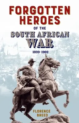 Zabudnutí hrdinovia juhoafrickej vojny 1899-1902 - Forgotten Heroes of the South African War 1899-1902