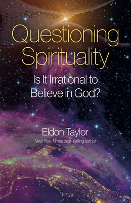 Spochybňovanie spirituality: Je iracionálne veriť v Boha? - Questioning Spirituality: Is It Irrational to Believe in God?