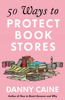50 spôsobov ochrany kníhkupectiev - 50 Ways to Protect Bookstores