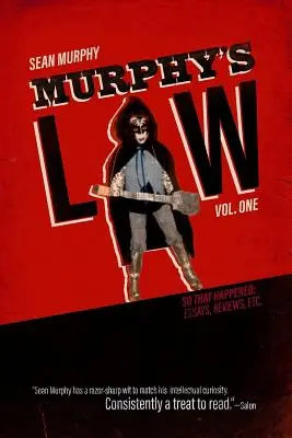 Murphyho zákony, zv. 1: Tak sa to stalo: Eseje, recenzie atď. - Murphy's Law, Vol. One: So That Happened: Essays, Reviews, Etc.