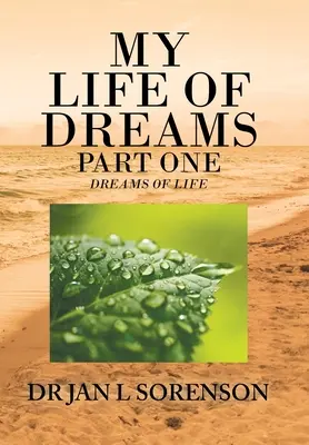 Môj život plný snov Prvá časť: Sny o živote - My Life of Dreams Part One: Dreams of Life