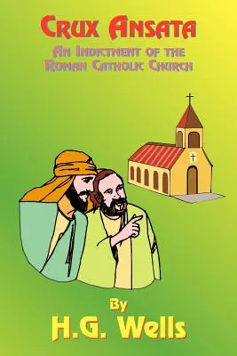 Crux Ansata: Obžaloba rímskokatolíckej cirkvi - Crux Ansata: An Indictment of the Roman Catholic Church