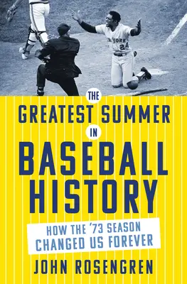 Najväčšie leto v dejinách baseballu: Ako nás sezóna '73 navždy zmenila - The Greatest Summer in Baseball History: How the '73 Season Changed Us Forever