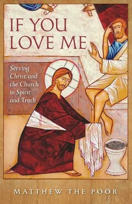 Ak ma miluješ: Služba Kristovi a Cirkvi v duchu a pravde - If You Love Me: Serving Christ and the Church in Spirit and Truth