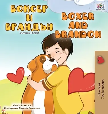 Boxer a Brandon (Bulharská anglická dvojjazyčná kniha) - Boxer and Brandon (Bulgarian English Bilingual Book)