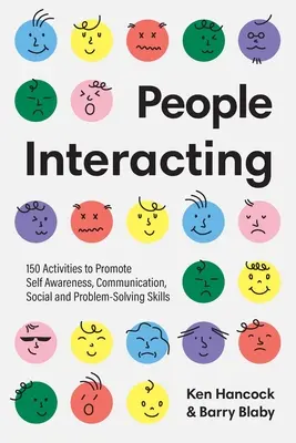 Ľudia v interakcii: 150 aktivít na podporu sebauvedomenia, komunikácie, sociálnych zručností a riešenia problémov - People Interacting: 150 Activities to Promote Self Awareness, Communication, Social and Problem-Solving Skills