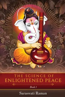 Veda o osvietenom pokoji - kniha 1 - The Science of Enlightened Peace - Book 1