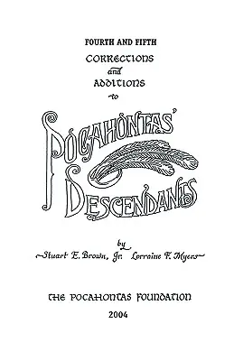 Štvrtá a piata oprava a doplnenie knihy Potomkovia Pocahontas - Fourth and Fifth Corrections and Additions to Pocahontas' Descendants