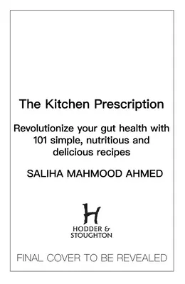 Kuchynský recept: Kuchyňa: Revolúcia v zdraví vášho čreva so 101 jednoduchými, výživnými a chutnými receptami - The Kitchen Prescription: Revolutionize Your Gut Health with 101 Simple, Nutritious and Delicious Recipes