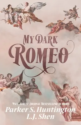 Môj temný Rómeo: Román od nepriateľov k milencom - My Dark Romeo: An Enemies-to-Lovers Romance