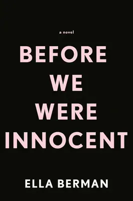 Predtým, ako sme boli nevinní - Before We Were Innocent