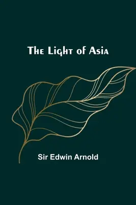 Svetlo Ázie - The Light of Asia