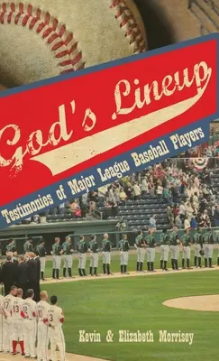 Božská zostava: Svedectvá hráčov najvyššej baseballovej ligy - God's Lineup: Testimonies of Major League Baseball Players