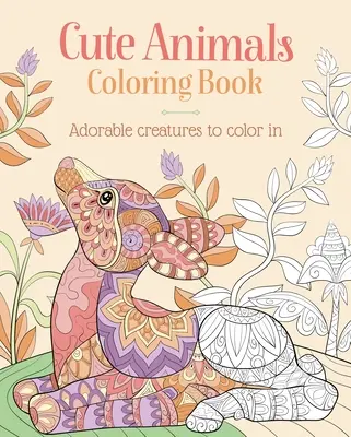 Roztomilé zvieratá Omaľovánky: Rozkošné zvieratá na vyfarbenie - Cute Animals Coloring Book: Adorable Creatures to Color in